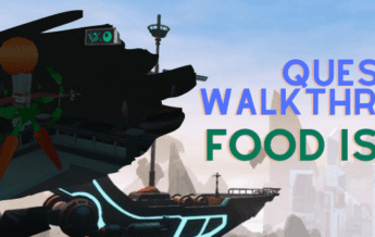 Quest Walkthrough - Food Is Ar