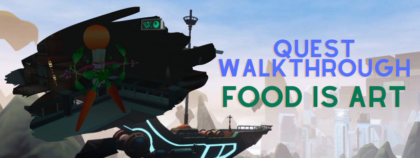 Quest Walkthrough - Food Is Ar